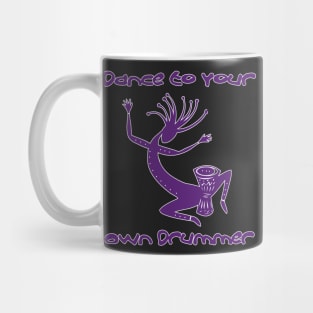 Dance To Your Own Drummer Mug